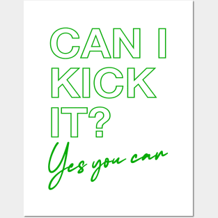 Can I Kick It? Posters and Art